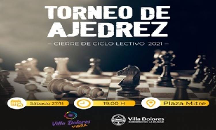 LA MUNICIPALIDAD DE VILLA DOLORES TE INVITA A PARTICIPAR DEL TORNEO DE AJEDREZ “CIERRE DE CICLO LECTIVO 2021” ORGANIZADO POR LA DIRECCIÓN DE CULTURA.