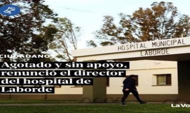 LABORDE,CÓRDOBA : AGOTADO Y SIN APOYO,RENUNCIÓ EL DIRECTOR DEL HOSPITAL LOCAL.