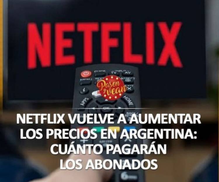 Nuevo aumento en la plataforma Netflix.